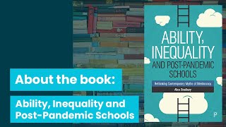 Ability, Inequality and Post-Pandemic Schools: About the book