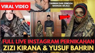 Full Live Instagram Pernikahan Zizi Kirana Dan Yusuf Bahrin 19/9/2021 | Viral Artis Nikah Kahwin