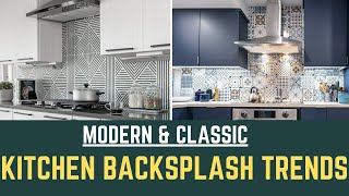 Modern Backsplash Trends | Kitchen Backsplash Designs & Styles | Latest Kitchen Backsplash Ideas