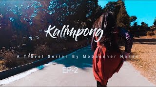 কালিম্পং এ যা অবশ্যই দেখবেন।। Kalimpong Tour  Vlog || Part 2 || kalimpong tourist places