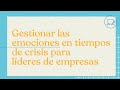 Café virtual - Gestionar las emociones en tiempos de crisis para líderes de empresas