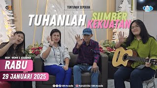 Tuntunan Sepekan GBI Arcadia 29 Januari 2025 - Tuhanlah Sumber Kekuatan