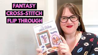 NeedleLot Designs' Fantasy Cross-Stitch Book Flip-Through (Flosstube Extra)