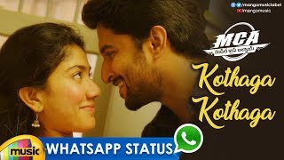 Best Love WhatsApp Status Video | Kothaga Kothaga Video Song | MCA Movie Songs | Nani | Sai Pallavi