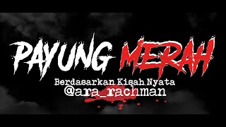 PAYUNG MERAH | Cerita Horor #194