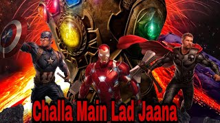 Challa Main Lad Jaana || Ft iron man Captain America And Thor || x Avengers With|| Marvel FT Song