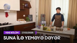 Suna İlə Yeməyə Dəyər - Vüsal Məlikovun Evi 17.02.2025