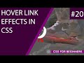 CSS Tutorial For Beginners 20 - Hover, Active & Visited Effects
