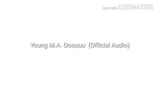 Young M.A. Ooouuu (Official Audio)