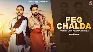 Peg Chalda (Full Video) Surinder Maan Feat. Vipan Mehram | Latest Punjabi Song 2024