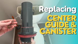 How to Replace the Center Guide & Canister on a Kohler Canister Flush Valve