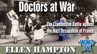 Doctors at War: The Clandestine Battle against the Nazi Occupation of France