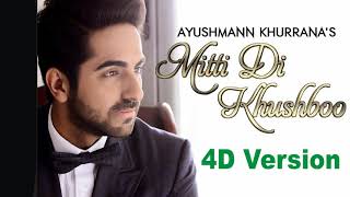 Mitti Di Khushboo - 2  |  Ayushmann Khurrana | Rochak Kohli |  4D Version | Dhamakamusic  | 2021