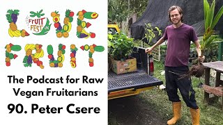 Peter Csere - Founder Of Terra Frutis And Fruit Haven Eco Villages In Ecuador