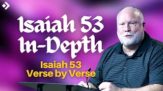 Decoding Isaiah 53: In-Depth Verse by Verse Analysis | Pastor Allen Nolan Full Sermon