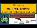 Mastering HTTP POST Method: Essential Techniques and Tips