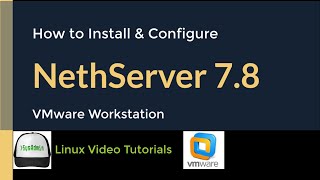 How to Install and Configure NethServer 7.8.2003 + VMware Tools + Quick Look on VMware Workstation