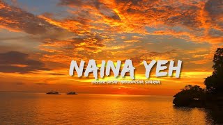 Naina Yeh - Article 15   Yasser Desai & Aakanksha Piyush S,Rashmi Virag lyrics/ lyric video