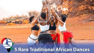 5 Extremely Rare Traditional African Dances you Have to Watch