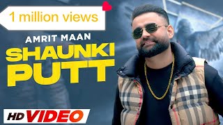 Shaunki Putt (HD Video) Amrit Maan ft Mehar Vaani | Desi Crew | New Punjabi Song 2023| Speed Records