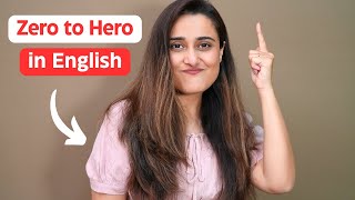 How I became Zero to Hero in English Fluency - My three strategies - How I learnt to speak English