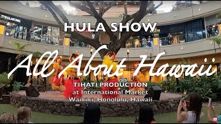 HULA SHOW - TIHATI PRODUCTION - at International Market, Waikiki  #hula, #tihatiproduction, #hawaii