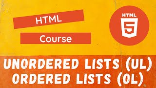 9. HTML Lists | Unordered Lists (ul Element) vs Ordered Lists (li Element). Nested Lists in HTML