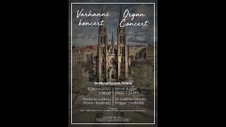 Dr. Michał Szostak - Varhanní koncert | Kostel sv. Ludmily (Praha) 06.08.2020