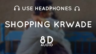 Shopping Karwade (8D AUDIO) Akhil : BOB | Sukh Sanghera | New Punjabi Songs 2021