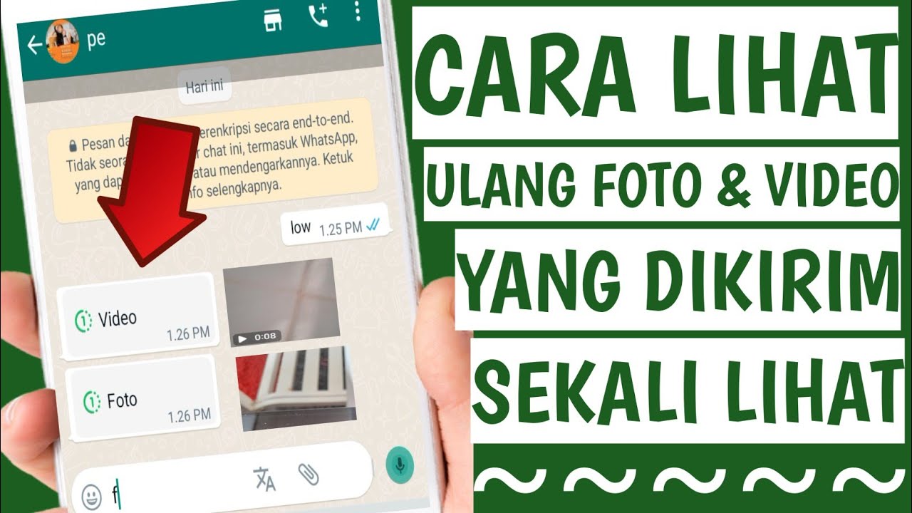 Cara Melihat Ulang Foto Atau Video Whatsapp Yang Dikirim Dengan Fitur ...