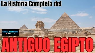 Egipto Antiguo: La Historia Completa CAGR PREMIUM SUPER INTERESANTE