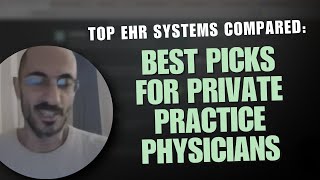 Top EHR Systems Compared: Best Picks for Private Practice Physicians - Features & Costs (2024)