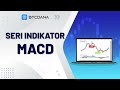 Seri Indikator BTCDana - Indikator MACD