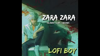 Zara Zara Bahekta Hai | [Slowed+Reverb + lofi] |4k | lofi boy