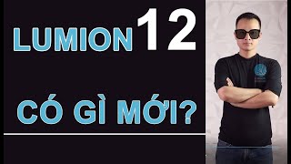 LUMION 12 CÓ GI MỚI?