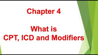 Basics of US Healthcare Chapter 4 - What is CPT, ICD and Modifiers