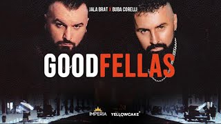 Jala Brat & Buba Corelli - GoodFellas (prod. FT Kings) ( Music )