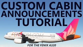 Fenix Custom Airline Announcements Tutorial - How to Set Cabin Sound Packs [MSFS] in 4K!