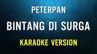 Peterpan – Bintang Di Surga (Karaoke Version)