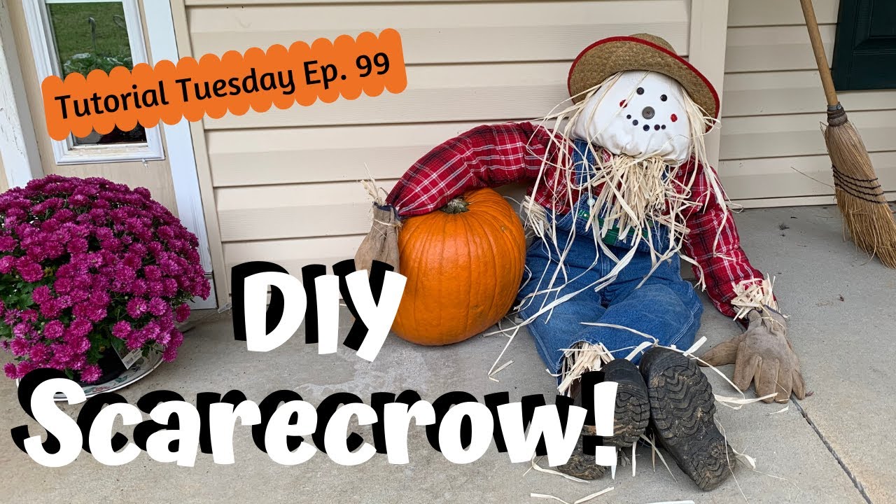Diy Scarecrow Tutorial Tuesday Ep 99 Youtube