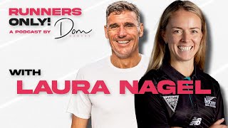 Laura Nagel on the diagnosis that threatened her career || Runners Only! Podcast with Dom Harvey