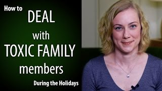 Dealing with Toxic Family at Christmas!