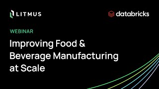 Improving Food & Beverage Manufacturing at Scale