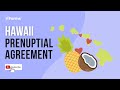 Hawaii Prenup (Prenuptial) Agreement - Laws & How to Make