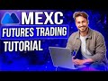 MEXC Futures Trading for Beginners. How to Trade Futures on MEXC