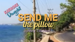 karaoke dangdut llSEND ME THE PILLOW ll Johnny Tillotson