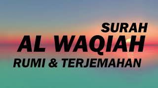 Surah Al Waqiah - Rumi & Terjemahan