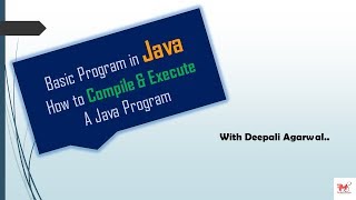 #4 Hello World Program in JAVA |Compile & Execution |Core JAVA |Hindi