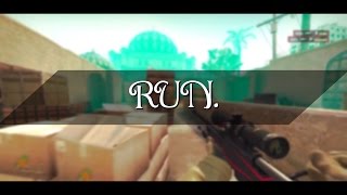 Run. [First CSGO Edit]