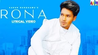 Rona : Karan Randhawa (Full Song) Latest Punjabi Songs 2020 | AAHO!! MUSIC STUDIO